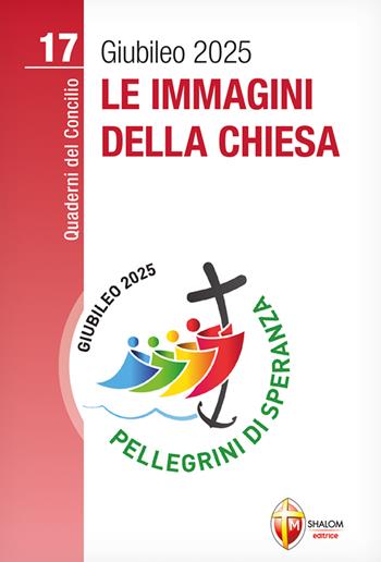 Le immagini della Chiesa - Maria Gloria Riva - Libro Editrice Shalom 2022, Quaderni del Concilio | Libraccio.it