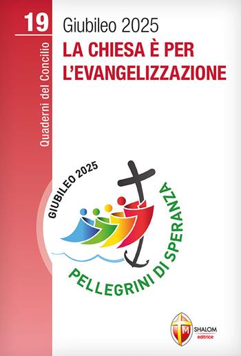 La Chiesa è per l'evangelizzazione - Guillermo Juan Morado - Libro Editrice Shalom 2022, Quaderni del Concilio | Libraccio.it