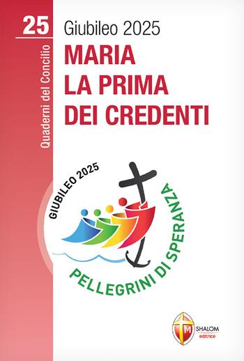 Maria la prima dei credenti - Stefania Falasca - Libro Editrice Shalom 2022, Quaderni del Concilio | Libraccio.it