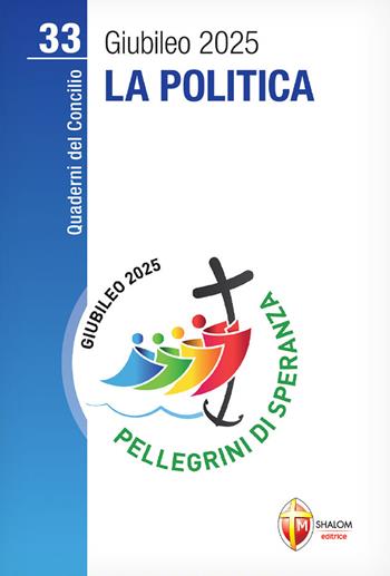 La politica - Franca Giansoldati - Libro Editrice Shalom 2022, Quaderni del Concilio | Libraccio.it