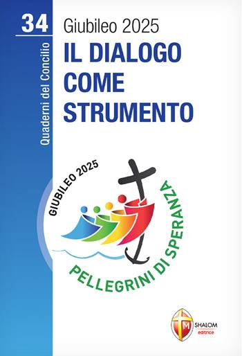 Il dialogo come strumento - Ignazio Ingrao - Libro Editrice Shalom 2022, Quaderni del Concilio | Libraccio.it
