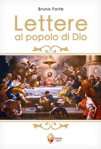 Lettere al popolo di Dio - Bruno Forte - Libro Editrice Shalom 2023, Il figlio | Libraccio.it