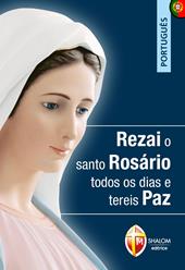 Rezai o santo Rosário todos os dias e tereis paz