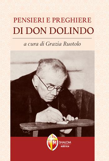 Pensieri e preghiere di don Dolindo  - Libro Editrice Shalom 2023, Meditazione | Libraccio.it