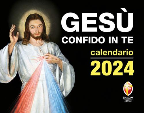 Gesù confido in te. Calendario a strappo 2024 - Libro Editrice Shalom 2024,  Agende e calendari