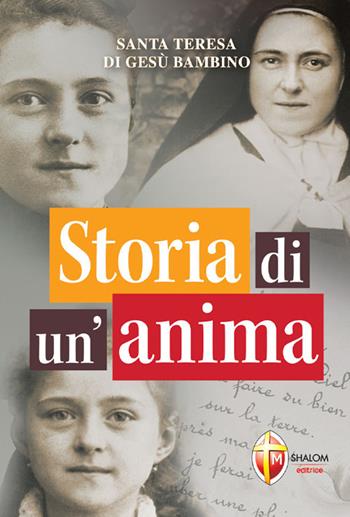 Storia di un'anima. Ediz. tascabile - Teresa di Lisieux (santa) - Libro Editrice Shalom 2024, Gli scritti dei santi | Libraccio.it