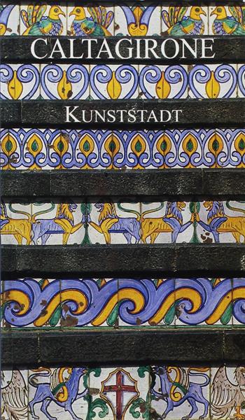 Caltagirone. Die Stadt der Kunst - Rosaria Falcone - Libro Affinità Elettive 2017 | Libraccio.it