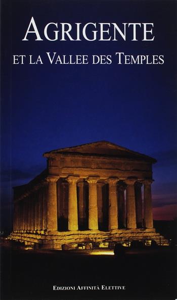 Agrigente et le vallée des Temples - Rosaria Falcone, Romilda Nicotra - Libro Affinità Elettive 2017 | Libraccio.it