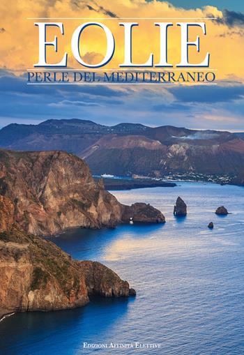 Eolie. Perle del Mediterraneo - Vincenzo Jannuzzi - Libro Affinità Elettive 2020 | Libraccio.it