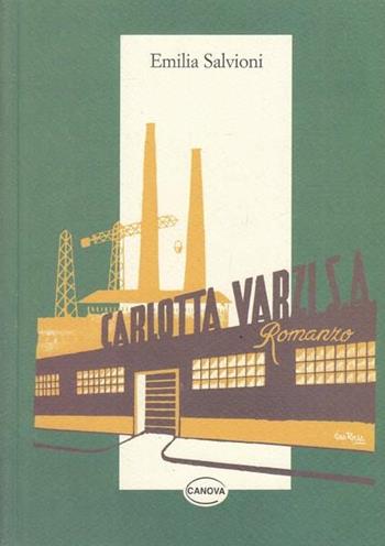 Carlotta Varzi S. A. - Emilia Salvioni - Libro Canova 2012 | Libraccio.it
