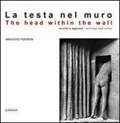 La testa nel muro. Scritti e appunti