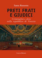 Preti frati e giudici. Criminalità e clero nella repubblica di Venezia