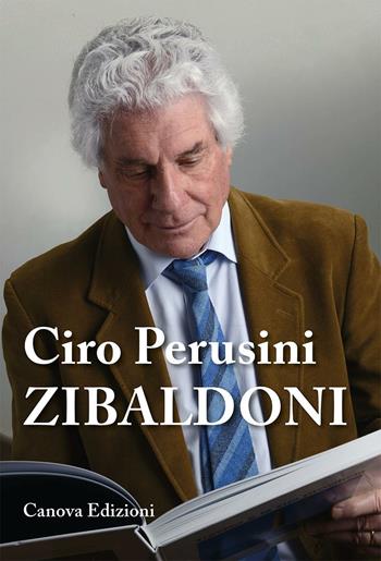 Zibaldoni - Ciro Perusini - Libro Canova 2016, Libreria | Libraccio.it