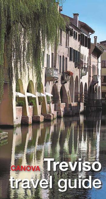 Treviso. Travel guide - Anna Renda - Libro Canova 2023, Guide turistiche | Libraccio.it