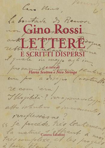Gino Rossi. Lettere e scritti dispersi - Gino Rossi - Libro Canova 2020, CanovaSestante | Libraccio.it