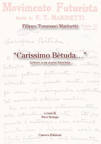 Carissimo Bètuda. Lettere a un poeta futurista - Filippo Tommaso Marinetti - Libro Canova 2019 | Libraccio.it