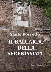 Il baluardo della Serenissima. La guerra di Cambrai (1509-1517) dalla sconfitta alla riconquista