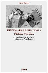 Rinnovare la filosofia nella scuola - Paolo Parrini, Luciano Handjaras, Amedeo Marinotti - Libro Clinamen 2005, Ricerche filosofiche | Libraccio.it