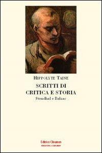 Scritti di critica e storia. Stendhal e Balzac - Hippolyte Taine - Libro Clinamen 2008, Biblioteca Clinamen | Libraccio.it