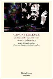 Canone Deleuze. La storia della filosofia come divenire del pensiero