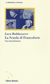 La Scuola di Francoforte. Una introduzione