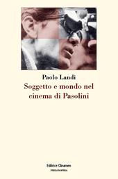 Soggetto e mondo nel cinema di Pasolini