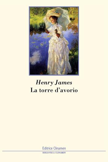 La torre d'avorio - Henry James - Libro Clinamen 2026, Biblioteca Clinamen | Libraccio.it