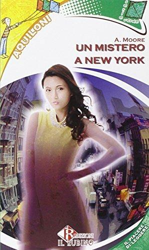 Un mistero a New York - Alexander Moore - Libro Il Rubino 2005 | Libraccio.it