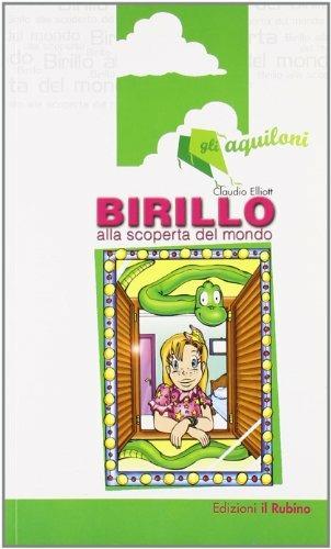 Birillo alla scoperta del mondo - Claudio Elliott - Libro Il Rubino 2005 | Libraccio.it