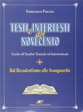 Testi e intertesti del Novecento. Per le Scuole superiori. Vol. 1: Dal decadentismo alle avanguardie