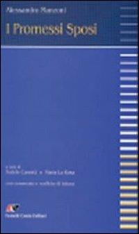 I promessi sposi - Alessandro Manzoni, CANNICI FEDELE, LA ROSA MARIA - Libro Conte Edizioni 1999 | Libraccio.it