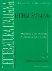 Letteratura italiana. Quaderno dello studente. Vol. 1: Dal Medioevo al Rinascimento.