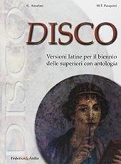 Disco. Versioni latine. Per i Licei e gli Ist. magistrali