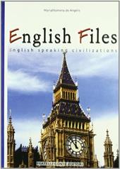 English files. English speaking civilization. Per le Scuole superiori