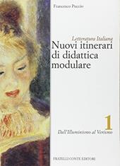 Nuovi itinerari di didattica modulare. e professionali. Vol. 1: Dall'illuminismo al verismo.