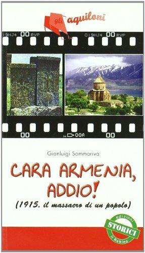 Cara Armenia, addio! (1915, il massacro di un popolo). - Gianluigi Sommariva - Libro Il Rubino 2008 | Libraccio.it
