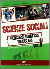 Scienze sociali. Percorsi didattici modulari. Con espansione online. Vol. 1