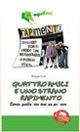 Quattro amici e uno strano rapimento - Beppe Forti - Libro Il Rubino 2010 | Libraccio.it
