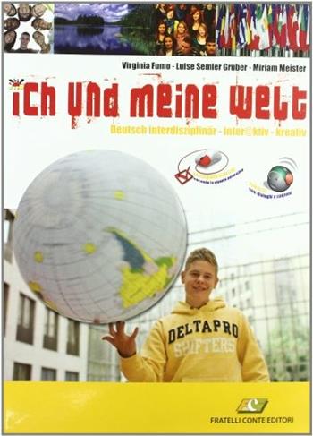 Ich und meine Welt. Con CD Audio. Per le Scuole superiori - V. Fumo - Libro Conte Edizioni 2010 | Libraccio.it