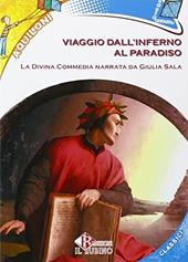 Viaggio dall'inferno al paradiso. Divina Commedia. Con espansione online