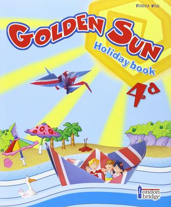 Golden Sun. Per la 4ª classe elementare - Federica Vichi - Libro Tre Sei Scuola 2005 | Libraccio.it