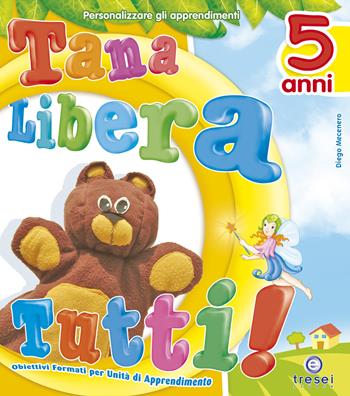 Tana libera tutti. Vol. 5 - Diego Mecenero - Libro Tre Sei Scuola 2021 | Libraccio.it