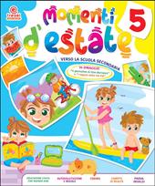 Momenti d'estate. Per la Scuola elementare. Vol. 5