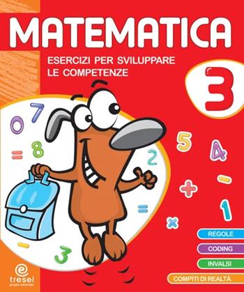 Matematica. Per la Scuola elementare. Vol. 3  - Libro Tre Sei Scuola 2022 | Libraccio.it