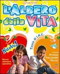 L'albero della vita. Testo ministeriale IRC. Per la 1ª, 2ª e 3ª classe elementare. Con e-book  - Libro Tre Sei Scuola 2007 | Libraccio.it