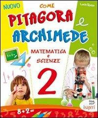 Nuovo Come Pitagora e Archimede. Vol. 2 - Lucia Russo - Libro Tre Sei Scuola 2010 | Libraccio.it