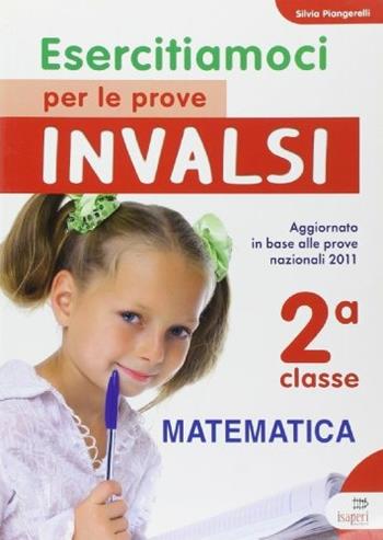 Esercitiamoci per le prove INVALSI. Matematica. Per la 2ª classe elementare  - Libro Tre Sei Scuola 2011 | Libraccio.it