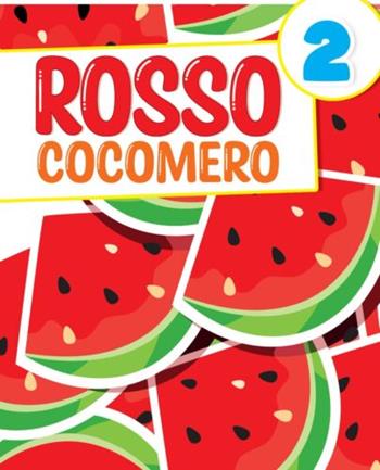 Rosso cocomero. Esercizi per le vacanze. Per la Scuola elementare. Vol. 2  - Libro Tre Sei Scuola 2023 | Libraccio.it