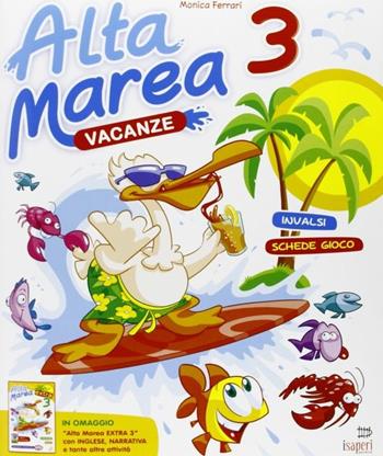 Alta marea. Per la Scuola elementare. Vol. 3 - Monica Ferrari - Libro Tre Sei Scuola 2013 | Libraccio.it