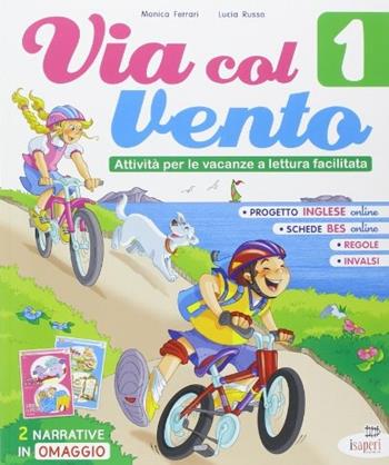 Via col vento. Attività per le vacanze a lettura facilitata. Vol. 1 - Monica Ferrari, Lucia Russo - Libro Tre Sei Scuola 2014 | Libraccio.it